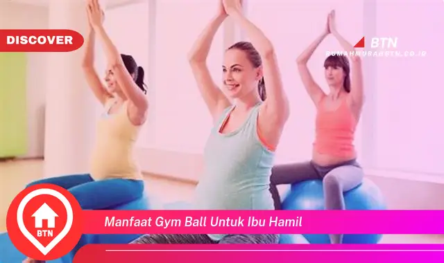 manfaat gym ball untuk ibu hamil