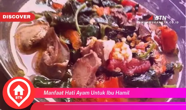 manfaat hati ayam untuk ibu hamil