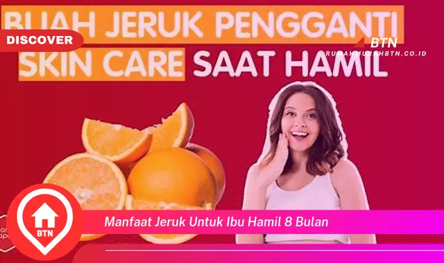 manfaat jeruk untuk ibu hamil 8 bulan