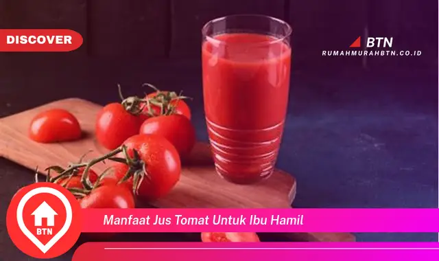 manfaat jus tomat untuk ibu hamil