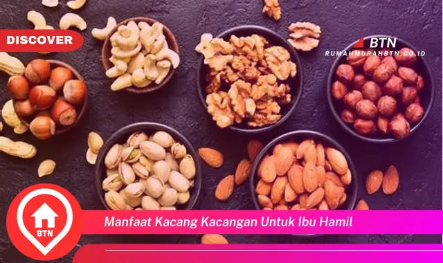 manfaat kacang kacangan untuk ibu hamil