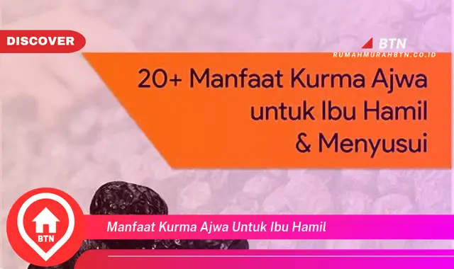 manfaat kurma ajwa untuk ibu hamil