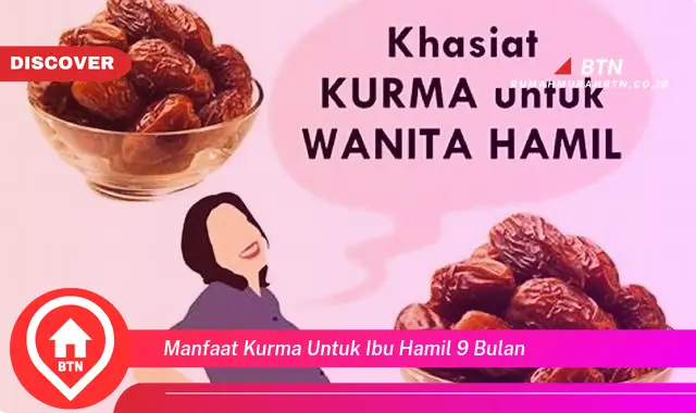 manfaat kurma untuk ibu hamil 9 bulan