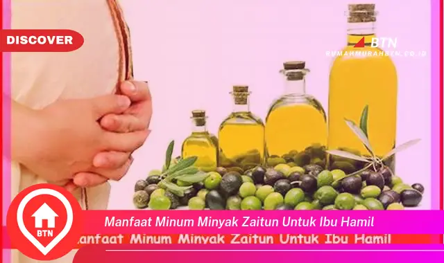 manfaat minum minyak zaitun untuk ibu hamil