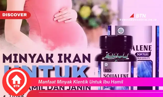 manfaat minyak klentik untuk ibu hamil