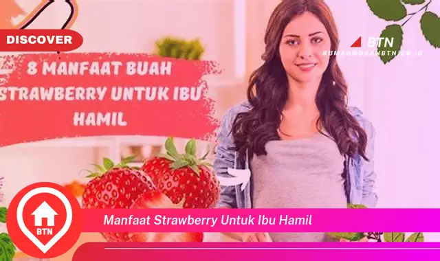 manfaat strawberry untuk ibu hamil