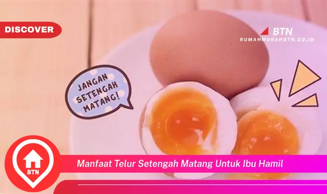 manfaat telur setengah matang untuk ibu hamil