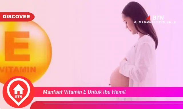 manfaat vitamin e untuk ibu hamil