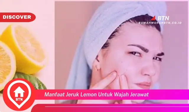 manfaat jeruk lemon untuk wajah jerawat