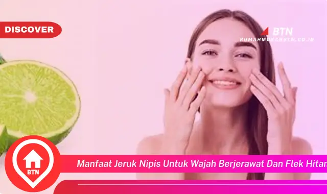 manfaat jeruk nipis untuk wajah berjerawat dan flek hitam