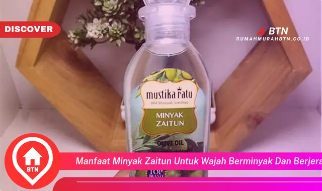 manfaat minyak zaitun untuk wajah berminyak dan berjerawat