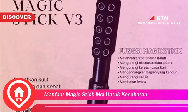 manfaat magic stick mci untuk kesehatan