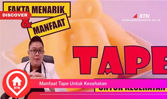 manfaat tape untuk kesehatan