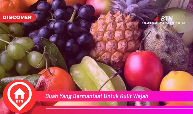 buah yang bermanfaat untuk kulit wajah