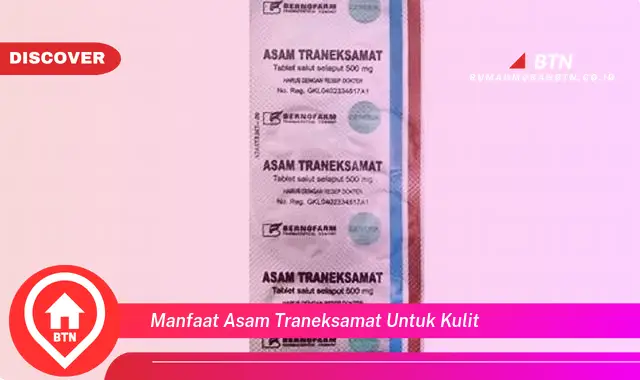 manfaat asam traneksamat untuk kulit