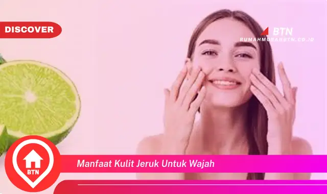 manfaat kulit jeruk untuk wajah