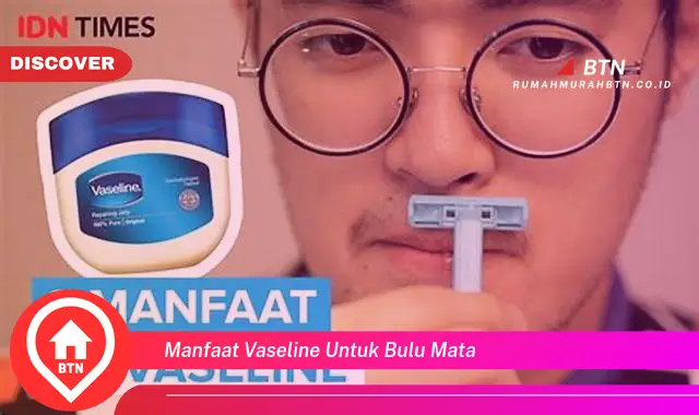 manfaat vaseline untuk bulu mata