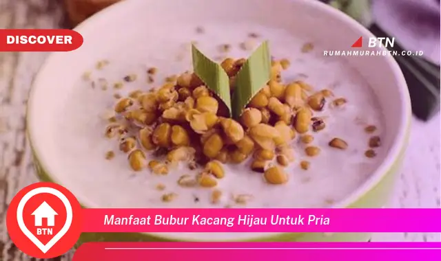 manfaat bubur kacang hijau untuk pria