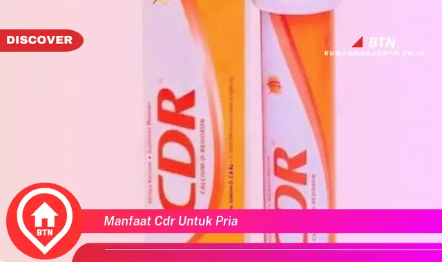 manfaat cdr untuk pria