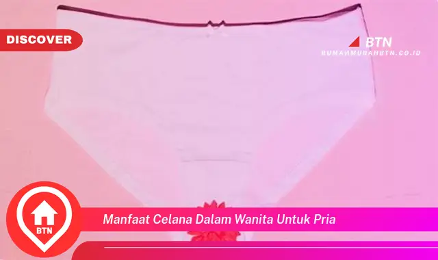 manfaat celana dalam wanita untuk pria