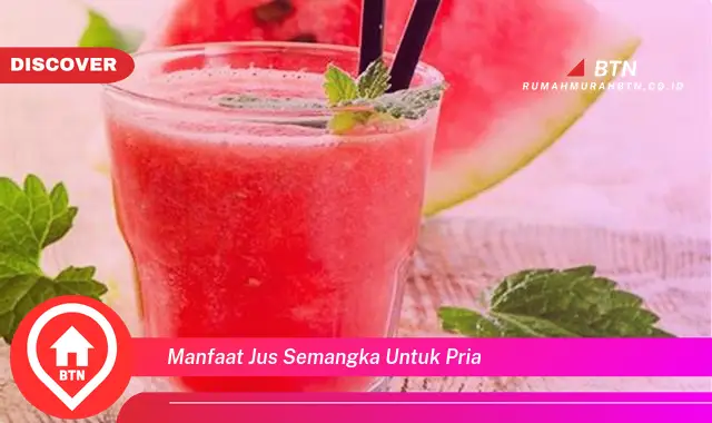 manfaat jus semangka untuk pria