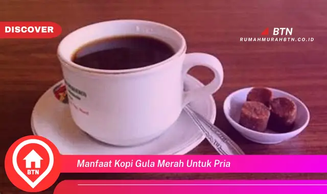 manfaat kopi gula merah untuk pria