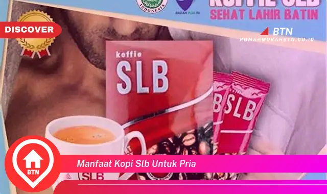 manfaat kopi slb untuk pria