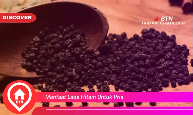 manfaat lada hitam untuk pria