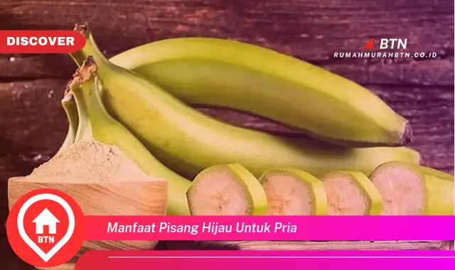 manfaat pisang hijau untuk pria