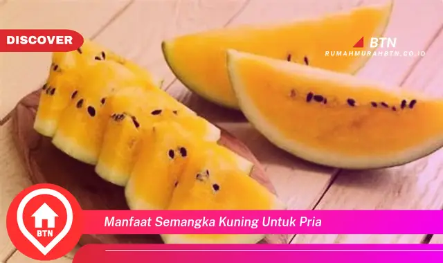 manfaat semangka kuning untuk pria