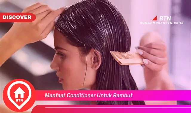 manfaat conditioner untuk rambut