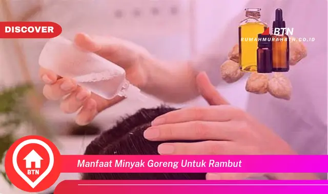 manfaat minyak goreng untuk rambut