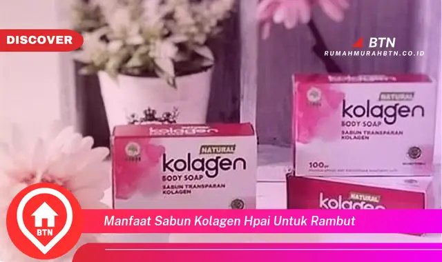 manfaat sabun kolagen hpai untuk rambut