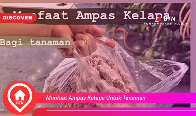 manfaat ampas kelapa untuk tanaman