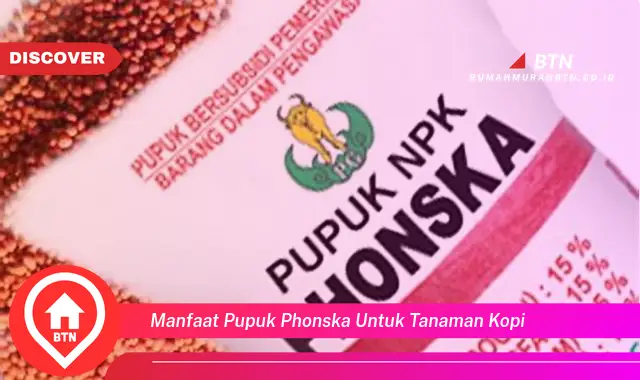 manfaat pupuk phonska untuk tanaman kopi