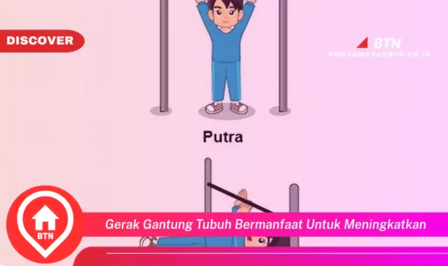 gerak gantung tubuh bermanfaat untuk meningkatkan