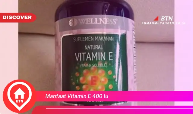 manfaat vitamin e 400 iu