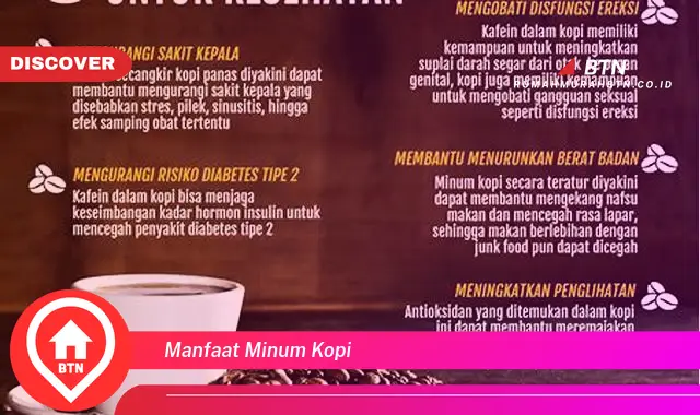 Ketahui 4 Manfaat Minum Kopi yang Jarang Diketahui - BTN Discover