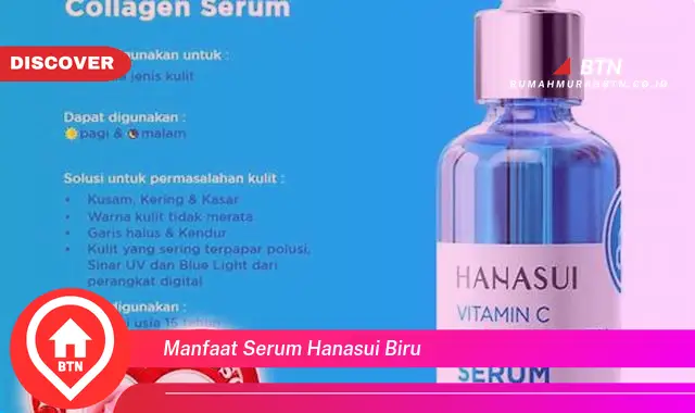 Intip 4 Manfaat Serum Hanasui Biru yang Jarang Diketahui - BTN Discover