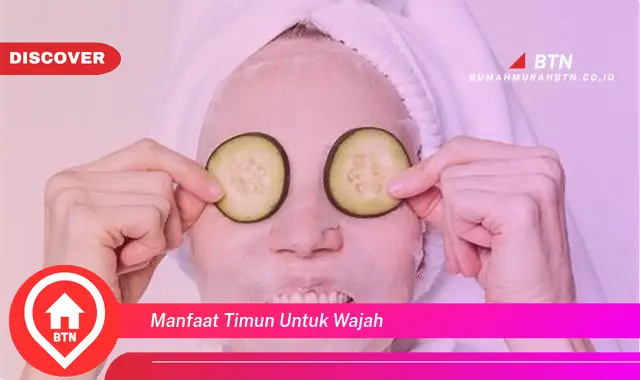 manfaat timun untuk wajah